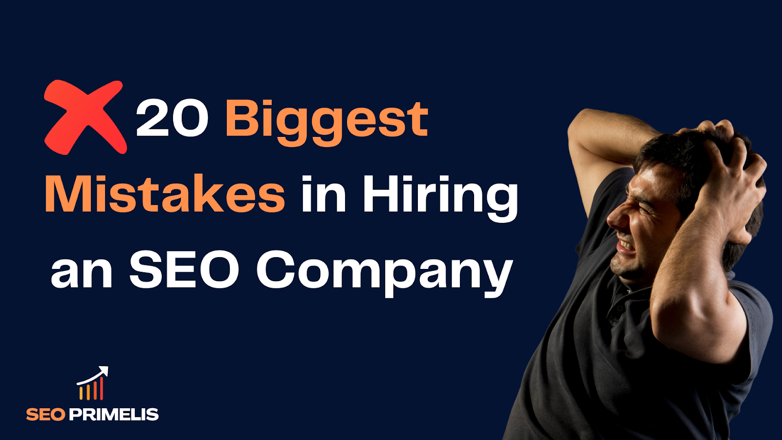 20 Biggest Mistakes in Hiring an SEO Company